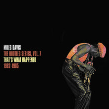 Load image into Gallery viewer, Miles Davis- The Bootleg Series Vol. 7: That&#39;s What Happened 1982-1985