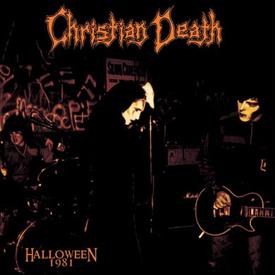 Christian Death- Halloween 1981