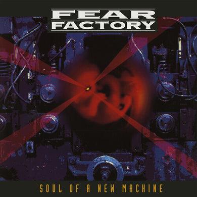 Fear Factory- Soul Of A New Machine