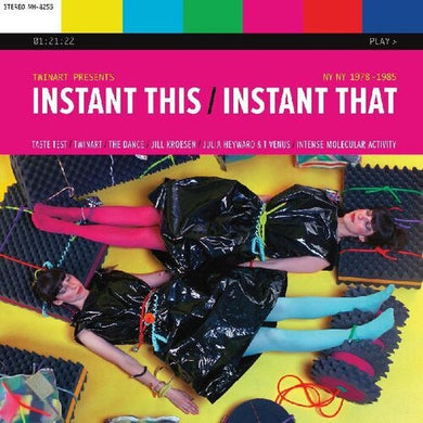 Twinart- Instant This / Instant That: NY NY 1978-1985