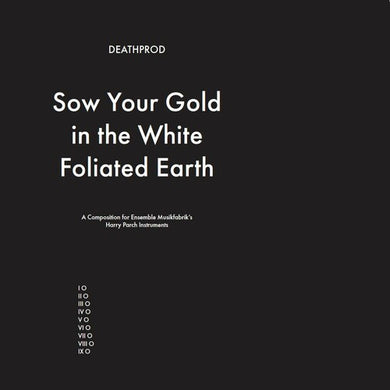 Deathprod- Sow Your Gold In The White Foliated Earth