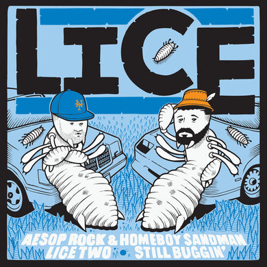 Lice (Aesop Rock & Homeboy Sandman)- Lice Two: Still Buggin'