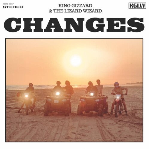 King Gizzard & The Lizard Wizard- Changes