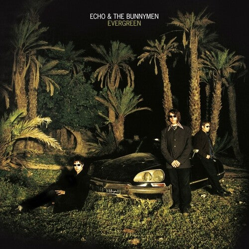 Echo & The Bunnymen- Evergreen (25th Year Anniversary)