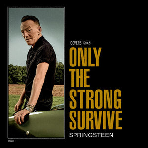 Bruce Springsteen- Only The Strong Survive
