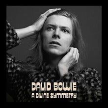 Load image into Gallery viewer, David Bowie- A Divine Symmetry (An Alternative Journey Through Hunky Dory)