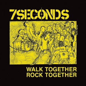 7 Seconds- Walk Together, Rock Together