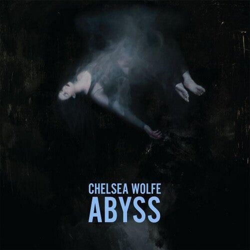 Chelsea Wolfe- Abyss