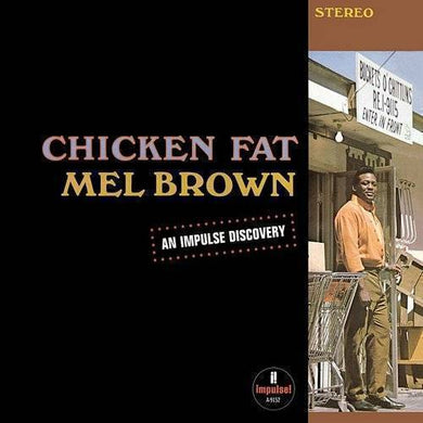 Mel Brown- Chicken Fat