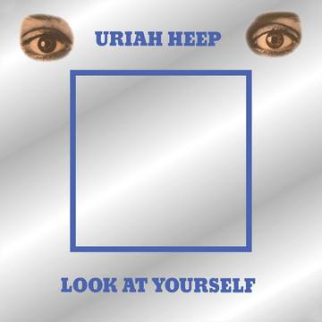 Uriah Heep- Look At Yourself