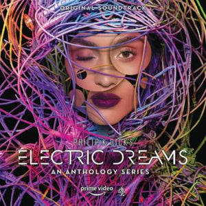 OST- Philip K. Dick’s Electric Dream