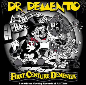 Dr. Demento- First Century Dementia: The Oldest Novelty Record of All Time