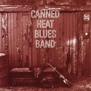 Canned Heat- Canned Heat Blues Band