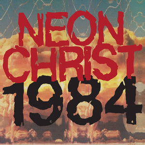 Neon Christ- 1984