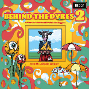 VA- Behind The Dykes: More Beat, Blues And Psychedelic Nuggets From The Lowlands 1966-1971