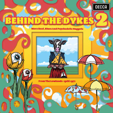 VA- Behind The Dykes: More Beat, Blues And Psychedelic Nuggets From The Lowlands 1966-1971