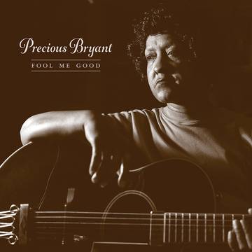 Precious Bryant- Fool Me Good