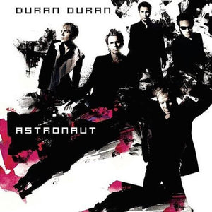 Duran Duran- Astronaut