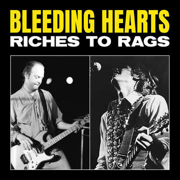 The Bleeding Hearts- Riches To Rags
