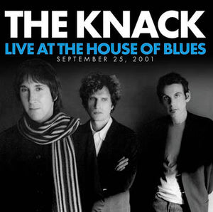 The Knack- Live At The House Of Blues September 25, 2001