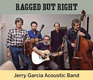 Jerry Garcia Band- Ragged But Right