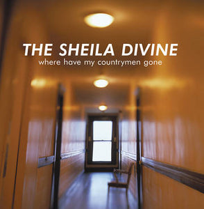 The Sheila Divine- Where Have My Countrymen Gone
