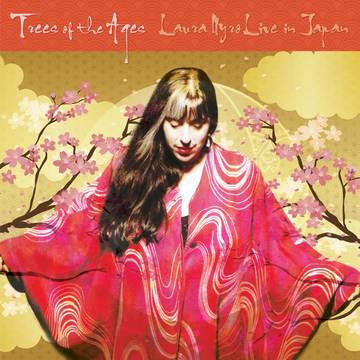 Laura Nyro- Trees Of The Age: Laura Nyro Live In Japan