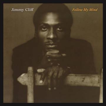 Jimmy Cliff- Follow My Mind