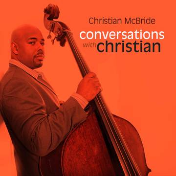 Christian McBride- Conversations With Christian