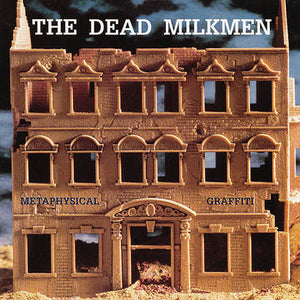 Dead Milkmen-  Metaphysical Graffiti
