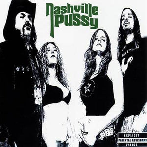 Nashville Pussy- Say Something Nasty