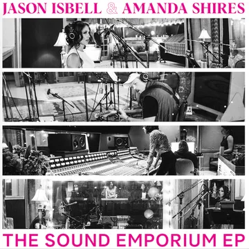 Jason Isbell & Amanda Shires- The Sound Emporium EP