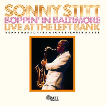 Sonny Stitt- Boppin' In Baltimore: Live At The Left Bank