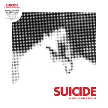 Suicide- A Way Of Life  - The Rarities EP
