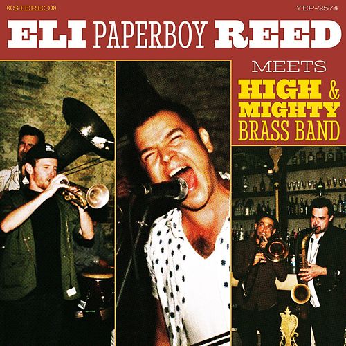 Eli Paperboy Reed- Eli Paperboy Reed Meets High & Mighty Brass Band