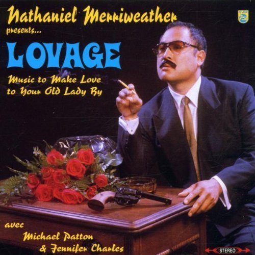 Lovage - Music To Make Love To Your Old Lady By