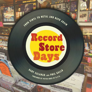 Gary Calamar & Phil Gallo- Record Store Days: From Vinyl To Digital And Back Again
