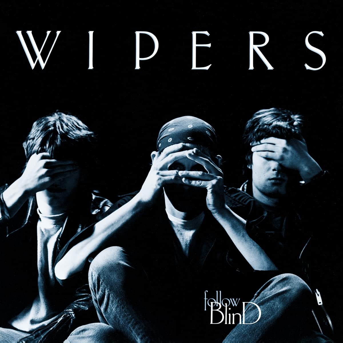 Wipers- Follow Blind