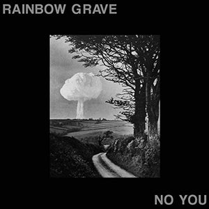 Rainbow Grave- No You