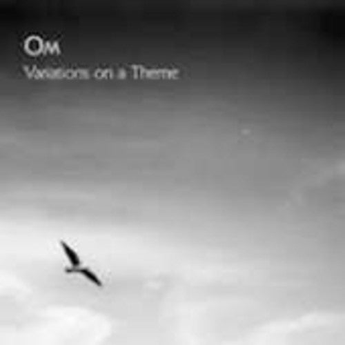 Om- Variations on a Theme