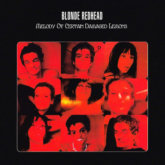 Blonde Redhead- Melody of Certain Damaged Lemons