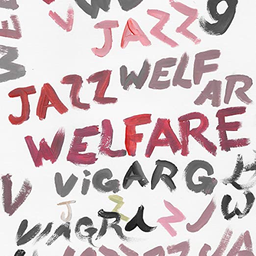 Viagra Boys- Welfare Jazz