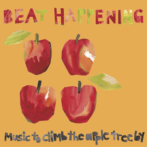 Beat Happening- Music To Climb The Apple Tree By