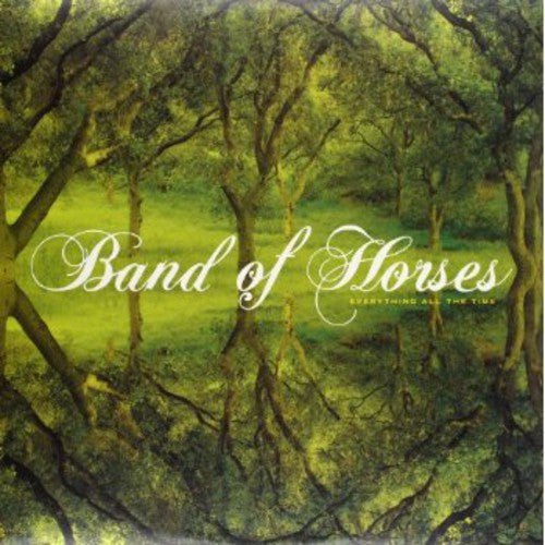 Band of Horses- Everything All the Time