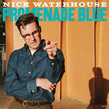 Nick Waterhouse- Promenade Blue