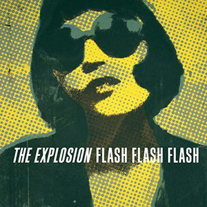 The Explosion- Flash Flash Flash