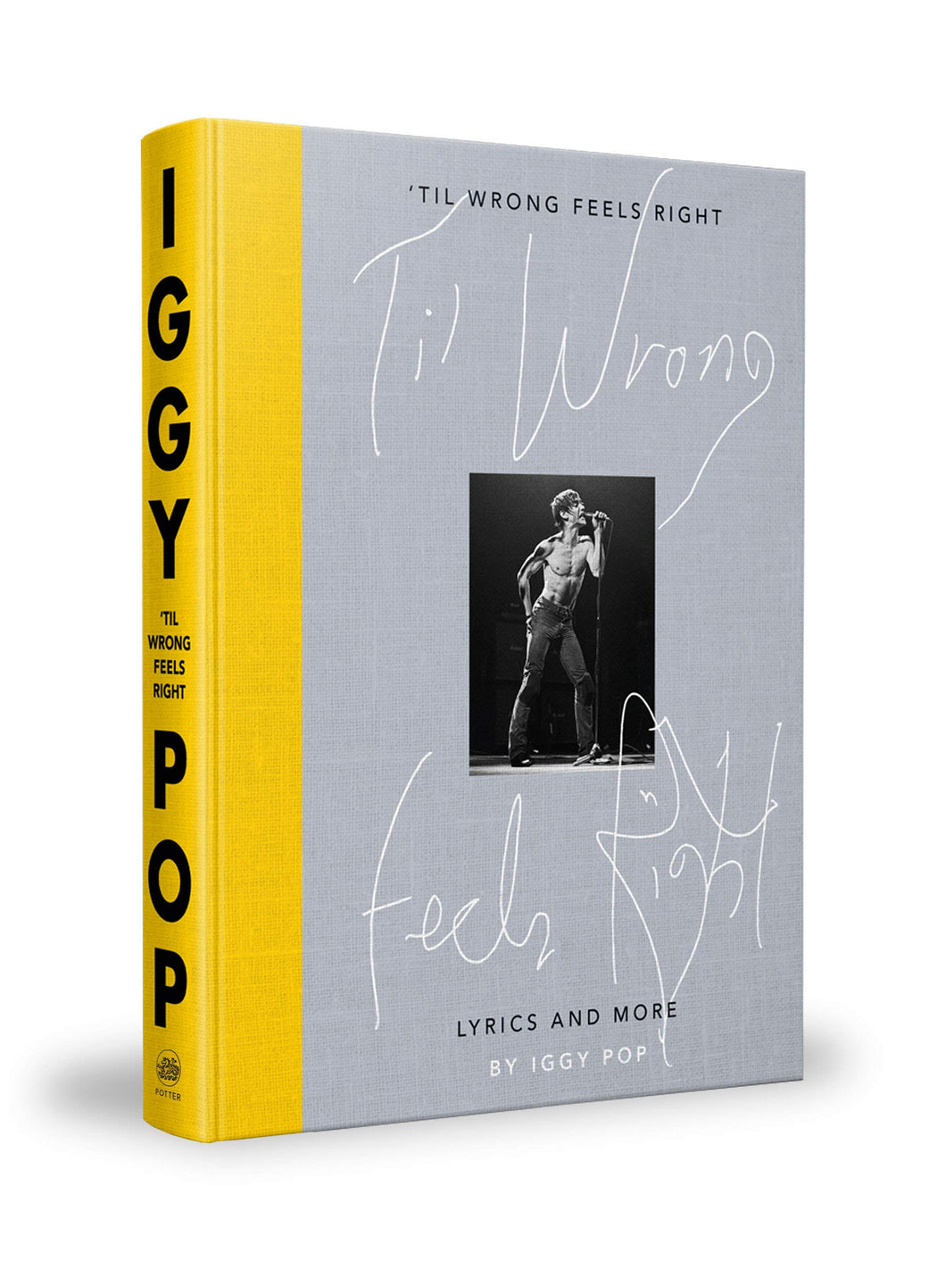 Iggy Pop- 'Til Wrong Feels Right: Lyrics And More