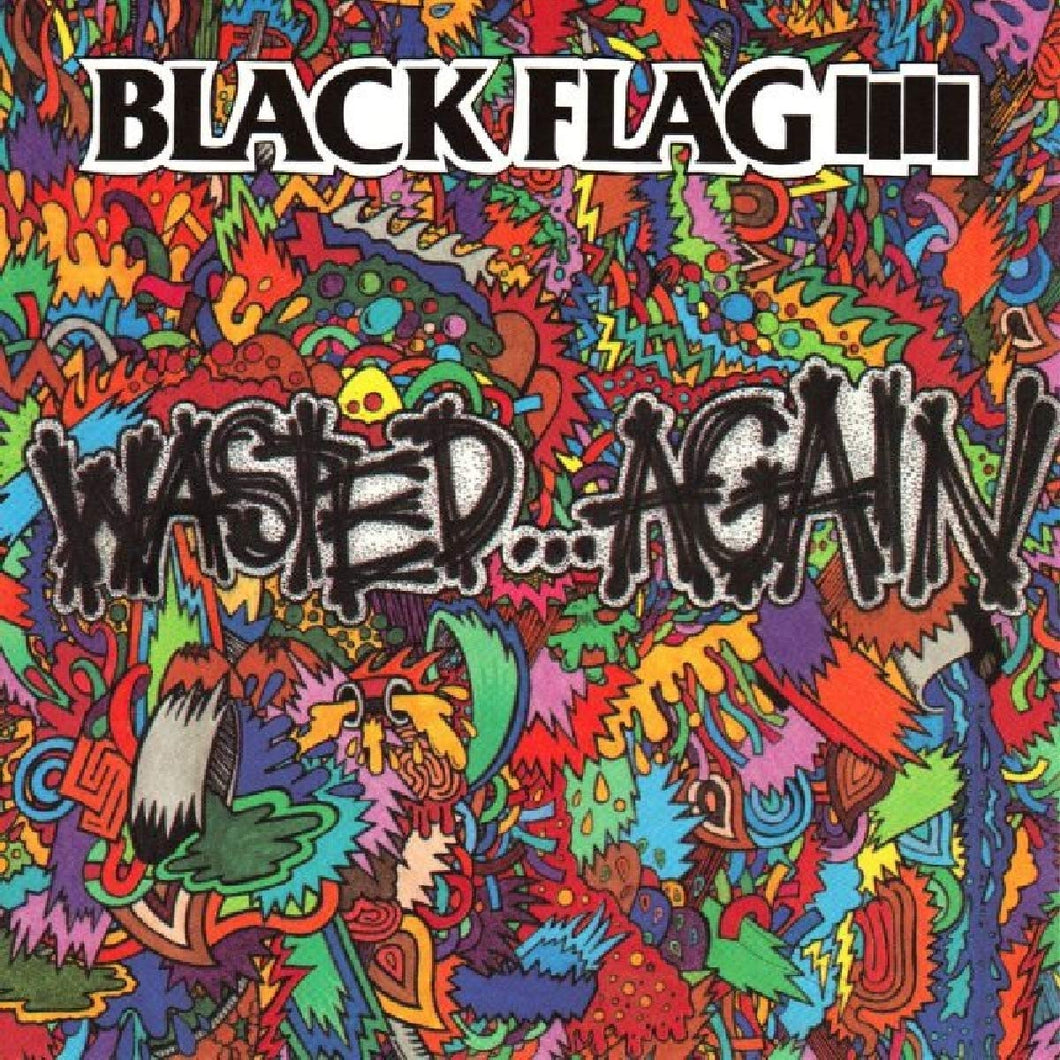 Black Flag- Wasted... Again
