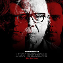 Load image into Gallery viewer, John Carpenter- Lost Themes III: Alive After Death