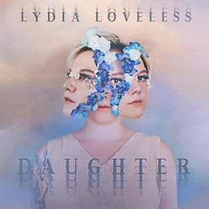 Lydia Loveless- Daughter